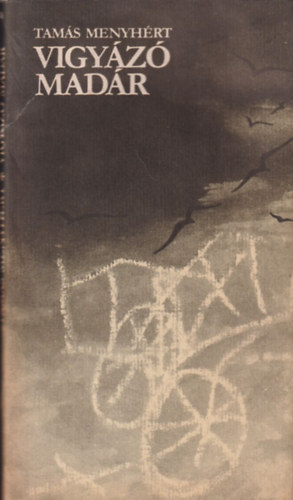 Tam�s Menyh�rt - Vigy�z� mad�r (Bertha Bulcsunak dedik�lt)