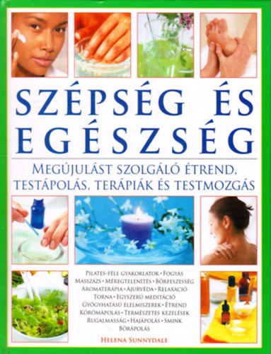 Helena Sunnydale - Szpsg s egszsg - Megjulst szolgl trend, testpols, terpik s testmozgs