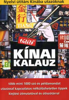 SZerk.:Farkas Marianna �s dr.Hidv�gi �ron - K�nai (t�l�l�) kalauz