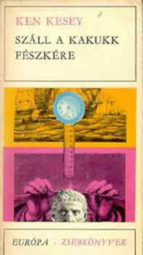 Ken Kesey - Szll a kakukk fszkre