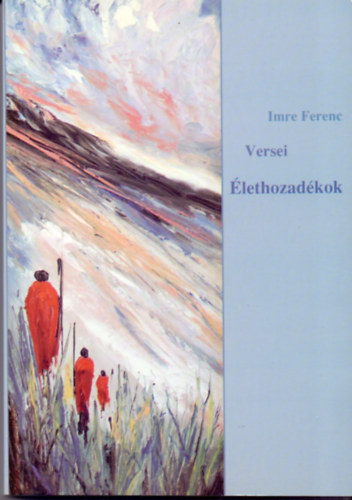 Imre Ferenc - lethozadkok (Imre Ferenc versei)