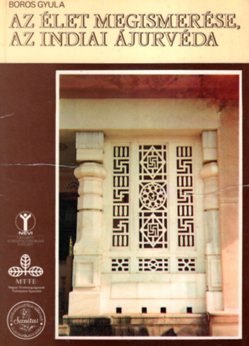 Boros Gyula - Az élet megismerése, az indiai ájurvéda