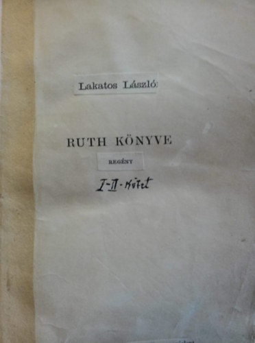 Lakatos Lszl - Ruth knyve I-II.