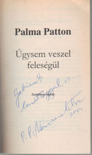 Palma Patton - �gysem veszel feles�g�l- Dedik�lt