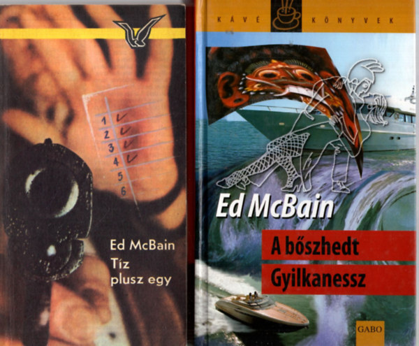 Ed McBain - 3 db Ed McBain k�nyv: T�z plusz egy, A hal�l cs�kja, A b�szhedt Gyilkanessz