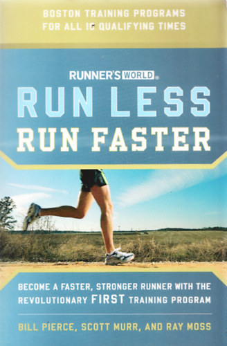 Bill Pierce Scott Murr Ray Moss - Run less run faster
