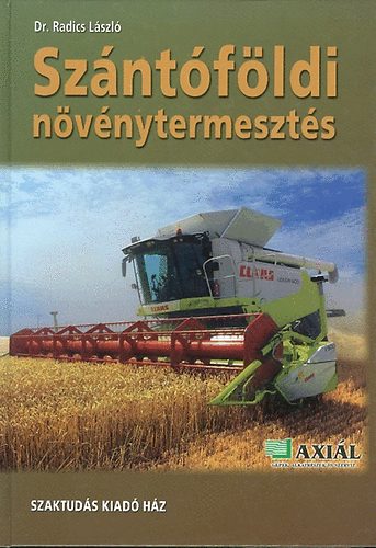 Dr. Radics Lszl - Szntfldi nvnytermeszts