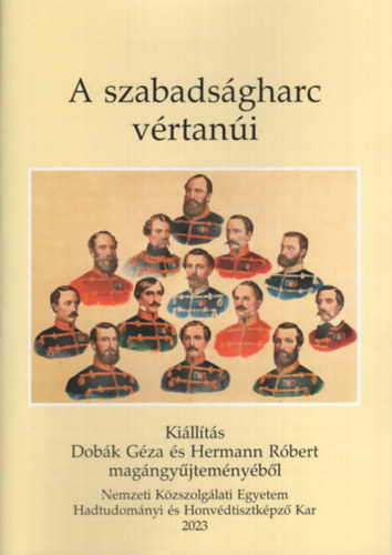 A szabads�gharc v�rtan�i - Ki�ll�t�s Dob�k G�za �s Hermann R�bert mag�ngy�jtem�ny�b�l