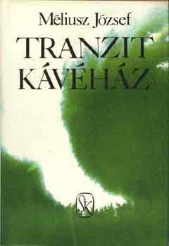 Méliusz József - Tranzit kávéház