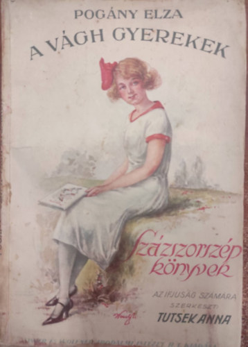 Pogány Elza - A Vágh gyerekek