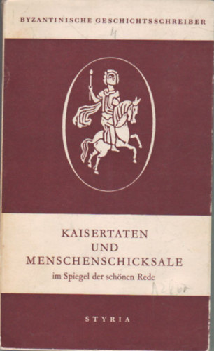 Franz Grabler - Kaisertaten und Menschenschicksale