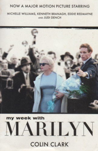 Colin Clark - My Week With Marilyn