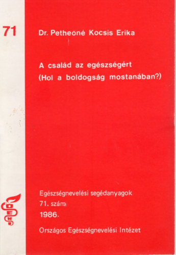 A csald az egszsgrt ( Hol a boldogsg mostanban ? ) 71- 1986