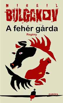Mihail Bulgakov - A feh�r g�rda