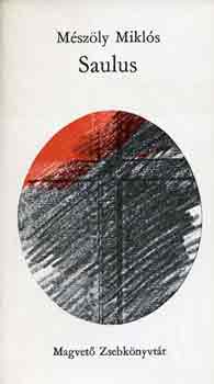 Mészöly Miklós - Saulus