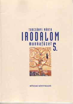 Turcsnyi Mrta - Irodalom munkafzet 5. - Olvasmnynapl s feladatgyjtemny