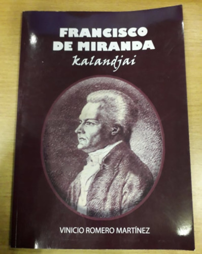 Vinicio Romero Martnez - Francisco de Miranda kalandjai