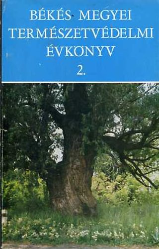 R�thy Zsigmond  (szerk.) - B�k�s megyei term�szetv�delmi �vk�nyv 2.