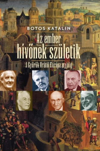 Botos Katalin - Az ember hívőnek születik