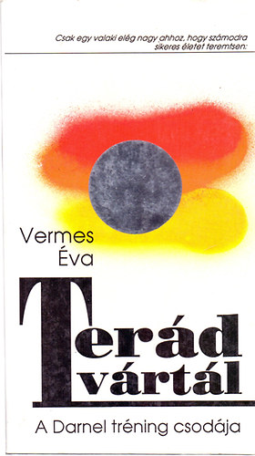 Vermes �va - Ter�d v�rt�l (A Darnel tr�ning csod�ja)