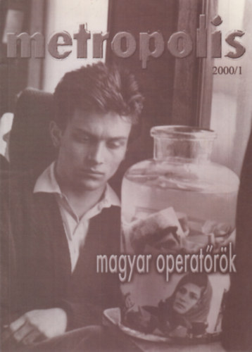 Metropolis 2000/1.- Magyar operat�r�k