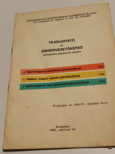 Ismeretlen Szerz� - T�j�koztat� az idegenvezet�k�pz� tanfolyamra jelentkez�k r�sz�re