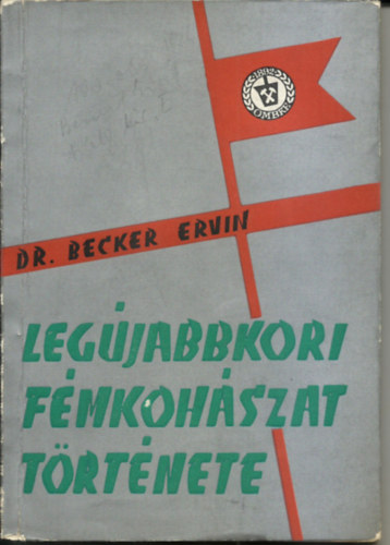 dr.Becker Ervin - Leg�jabbkori f�mkoh�szat t�rt�nete