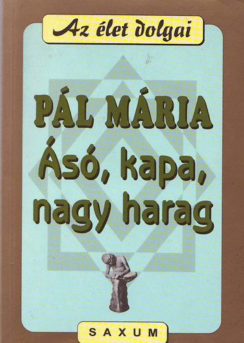 P�l M�ria - �s�, kapa, nagyharang