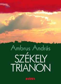Ambrus Andrs - Szkely Trianon