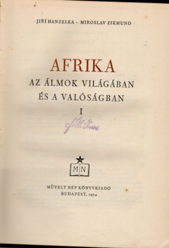 Hanzelka-Zikmund - Afrika az �lmok vil�g�ban �s a val�s�gban I.