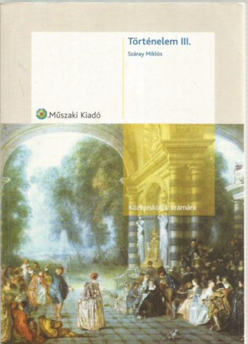 Sz�ray Mikl�s - T�rt�nelem III. a k�z�piskol�k sz�m�ra