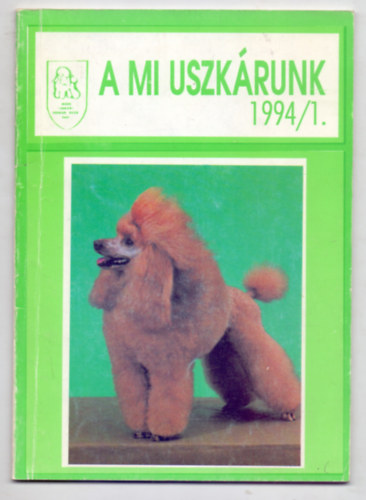 Szerkeszt: Halmi Mnika - A mi uszkrunk - A Joker Uszkr Klub hradja - 1994/1.