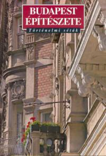 Vadas J�zsef - Budapest �p�t�szete - T�rt�nelmi s�t�k