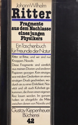 Johann Wilhelm Ritter - Fragmente Aus Dem Nachlasse Eines Jungen Physikers: Ein Taschenbuch Fr Freunde Der Natur