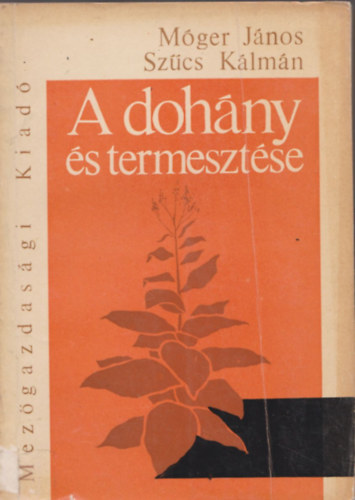 M�ger-Sz�cs - A doh�ny �s termeszt�se