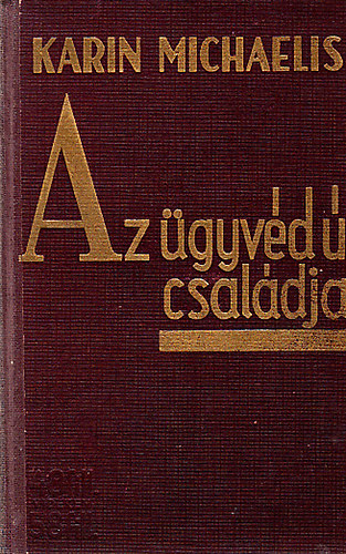 Karin Michaelis - Az gyvd r csaldja