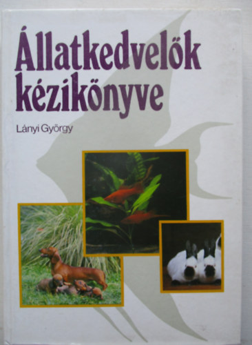Lányi György - Állatkedvelők kézikönyve