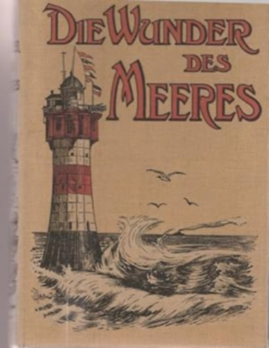 Georg Gellert - Wunder des Meeres (gótbetűs)