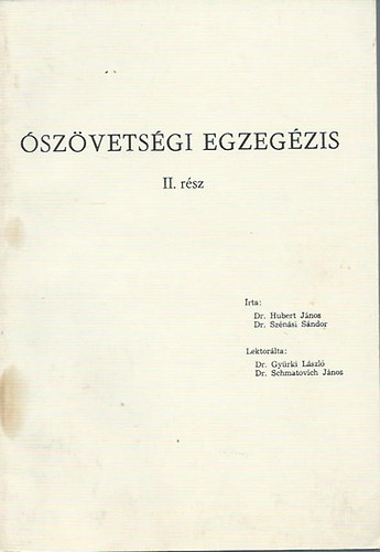 Dr. Hubert J�nos; Dr. Sz�n�si S�ndor - �sz�vets�gi egzeg�zis II.