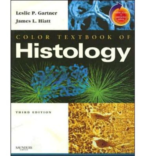 Leslie P. Gartner, James L. Hiatt - Color textbook of Histology