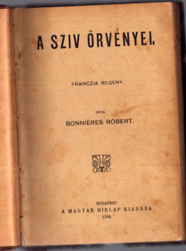 Bonniéres Róbert - A sziv örvényei (1906)