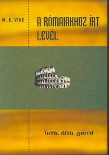 W. E. Vine - A Rmaiakhoz rt levl