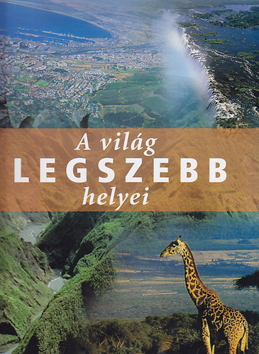 A vil�g legszebb helyei