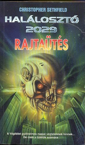 Christopher Sethfield - Halálosztó 2029: Rajtaütés