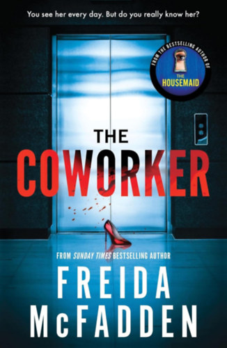 Freida McFadden - The Coworker