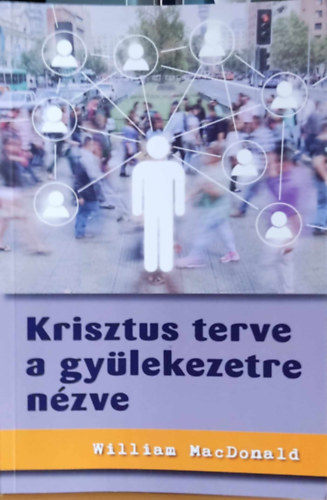 William MacDonald - Krisztus terve a gy�lekezetre n�zve
