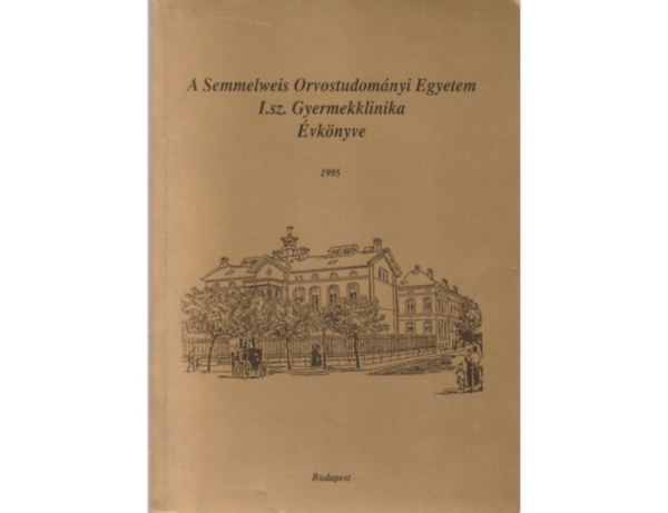 A Semmelweis Orvostudom�nyi Egyetem I. sz. Gyermekklinika �vk�nyve 1995