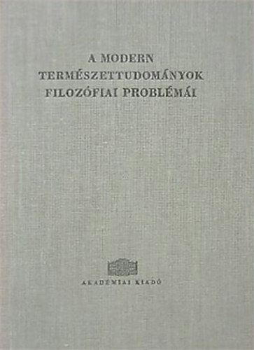 Graff-Vajda  (ford.) - A modern termszettudomnyok filozfiai problmi