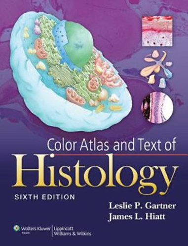 James L. Hiatt Leslie P. Gartner - Color Atlas and Text of Histology Sixth Edition