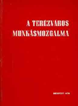 Szinai Mikls - A Terzvros munksmozgalma 1867-1945